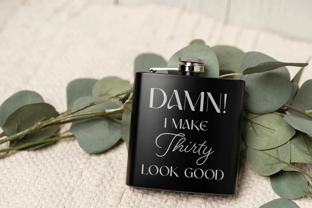 Personalized I Look Good Birthday Matte Black Flask