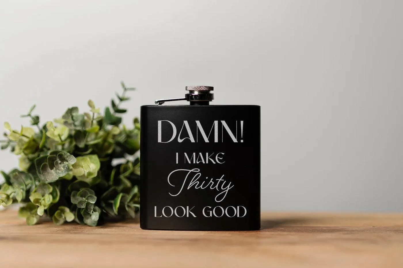 Personalized I Look Good Birthday Matte Black Flask